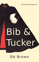 White Stockings 2 - Bib and Tucker