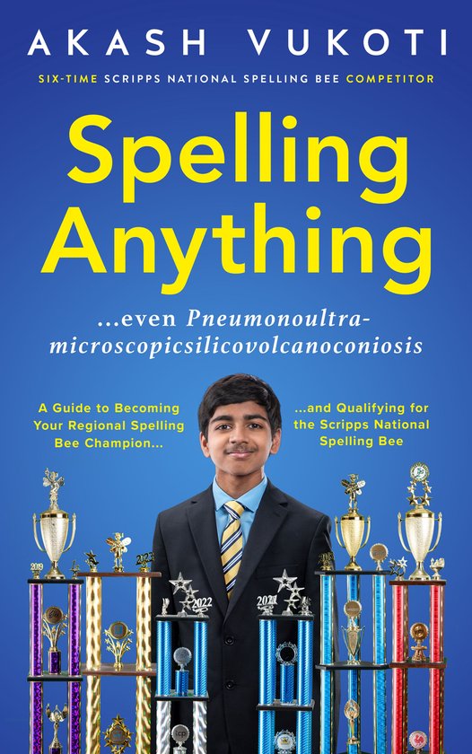 Spelling Anything (Even Pneumonoultramicroscopicsilicovolcan ... - cover