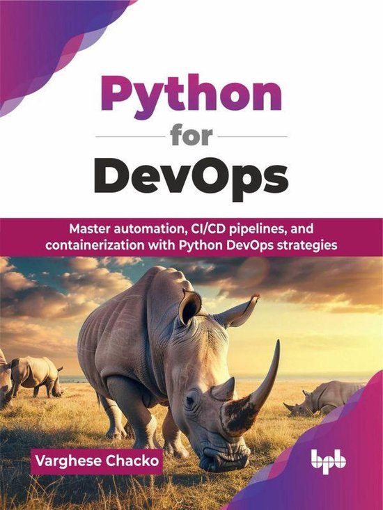 Python for DevOps: Master automation, CI/CD pipelines, and ...