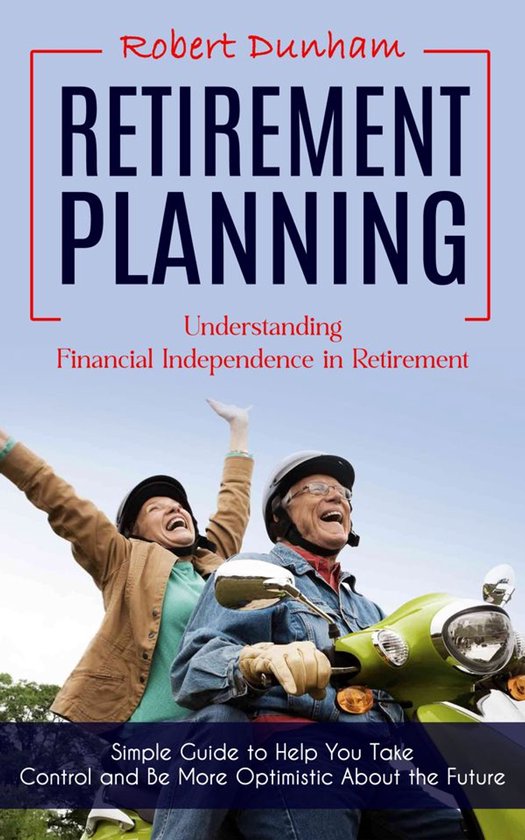 Retirement Planning: Understanding Financial Independence in ... - cover
