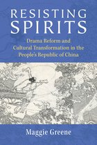 China Understandings Today - Resisting Spirits