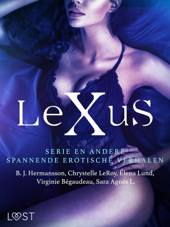 De LeXuS-serie en andere spannende erotische verhalen - cover