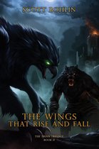 Trian Trilogy 2 - The Wings That Rise and Fall