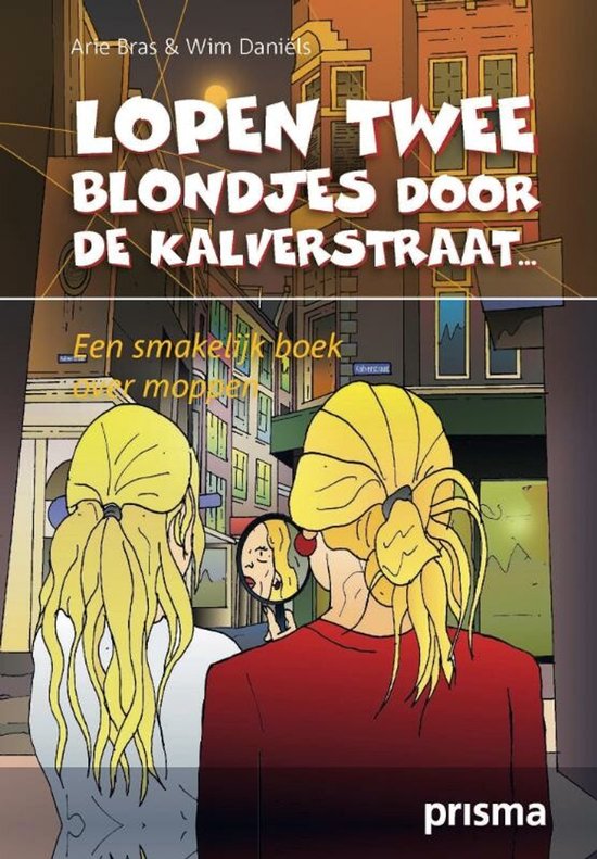 Lopen twee blondjes door de Kalverstraat