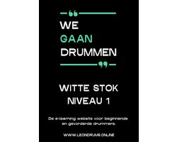 Drumboek Witte stok / niveau 1 - Drumles via de LeonDrums Methode - Leer drummen met kleuren - Nu tijdelijk met 1 maand GRATIS drumles via internet - drummer - drum Drumboek Witte stok / niveau 1 - Drumles via de LeonDrums Methode - Leer drummen met kleuren - Nu tijdelijk met 1 maand GRATIS drumles via internet - drummer - drum