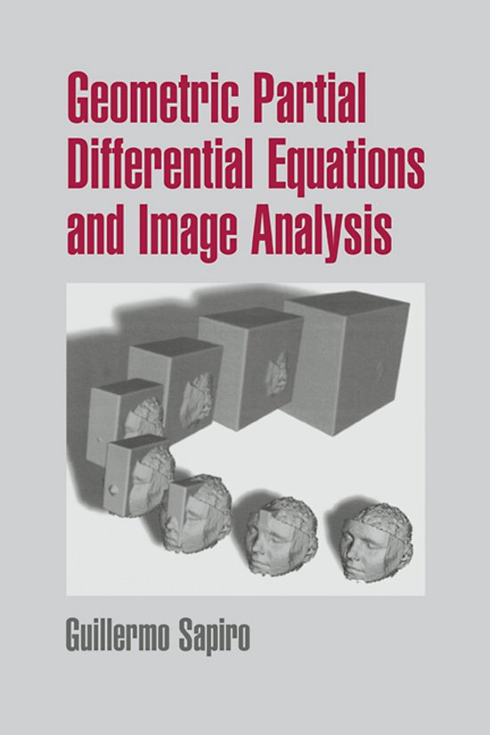 Geometric Partial Differential Equations And Image Analysis - cover
