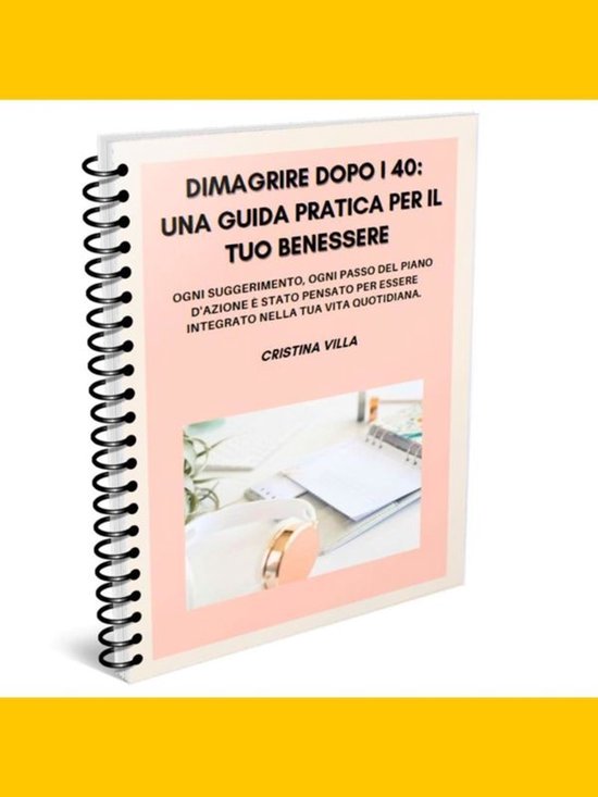 Dimagrire Dopo i 40: Una Guida Pratica per il Tuo Benessere - cover