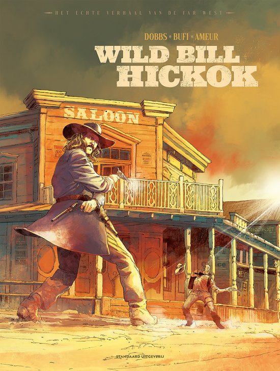 Het echte verhaal van de Far West 2 - Wild Bill Hickok