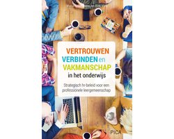 Leiderschap in de onderwijspraktijk - Vertrouwen, verbinden en vakmanschap in het onderwijs