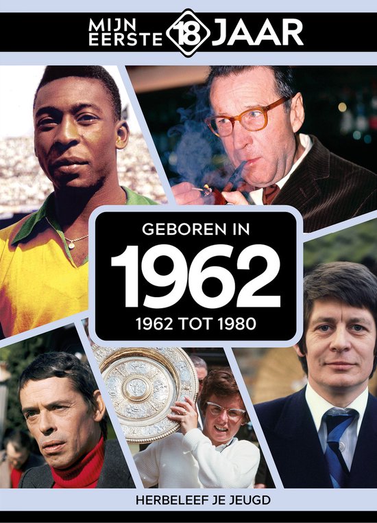 Mijn eerste 18 jaar - Geboren in 1962 - Belgische editie - cover