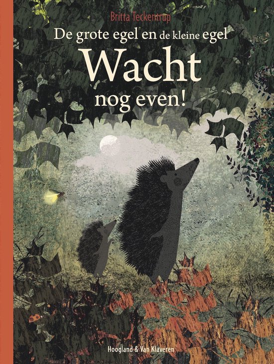 De grote egel en de kleine egel - Wacht nog even!