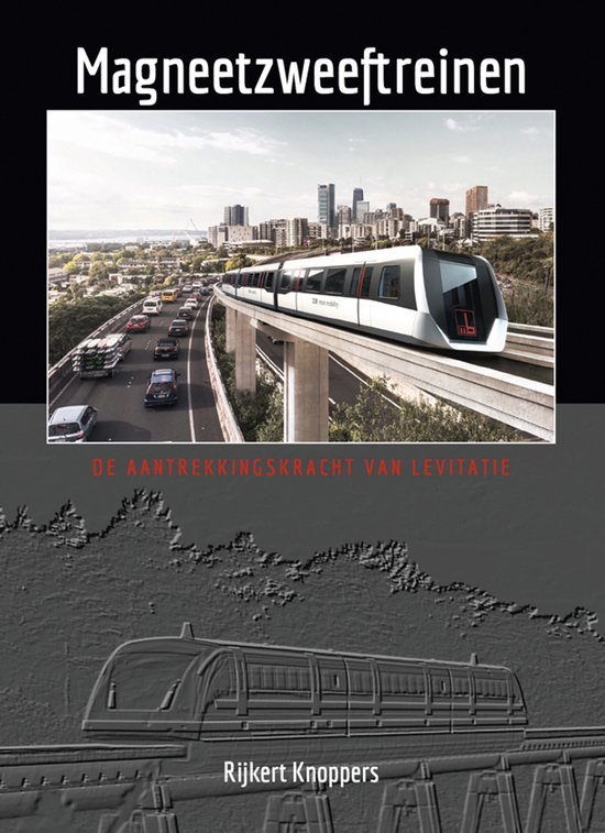 Een futuristische magneetzweeftrein rijdt op een verhoogd spoor met de stad op de achtergrond. De titel "Magneetzweeftreinen" en "DE AANTREKKINGSKRACHT VAN LEVITATIE" staan prominent in beeld.