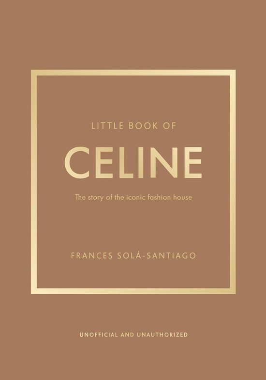 Little Book of Celine: The Story of the Iconic Fashion House - cover