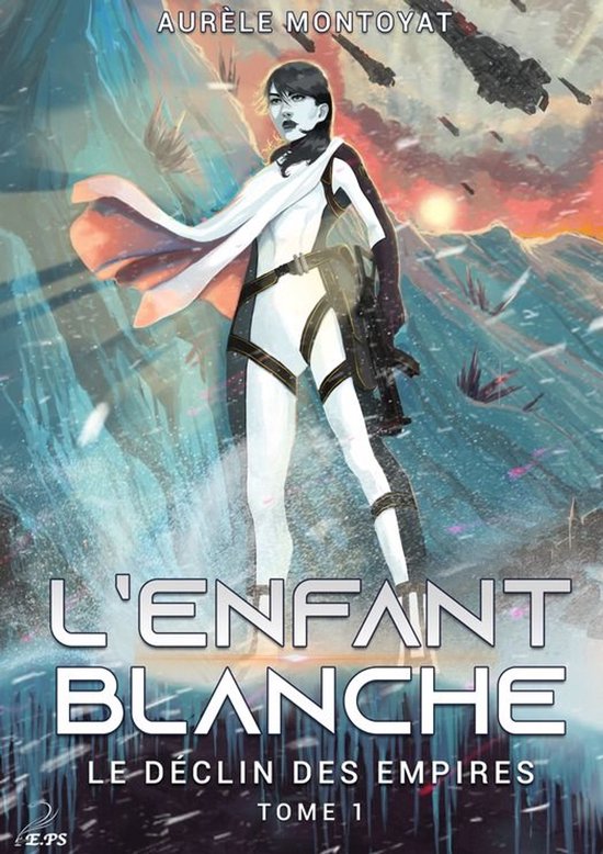 Le déclin des empires 1 - L'enfant blanche