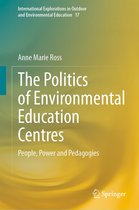 International Explorations in Outdoor and Environmental Education 17 - The Politics of Environmental Education Centres