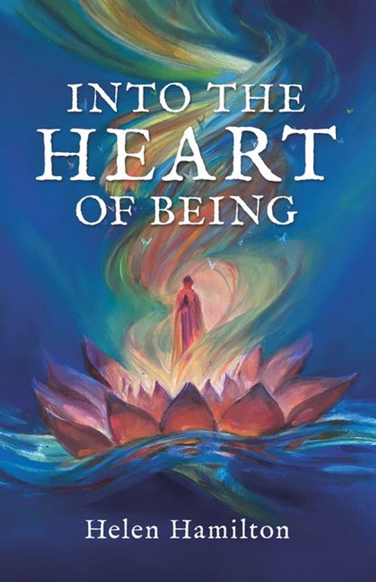 Into the Heart of Being