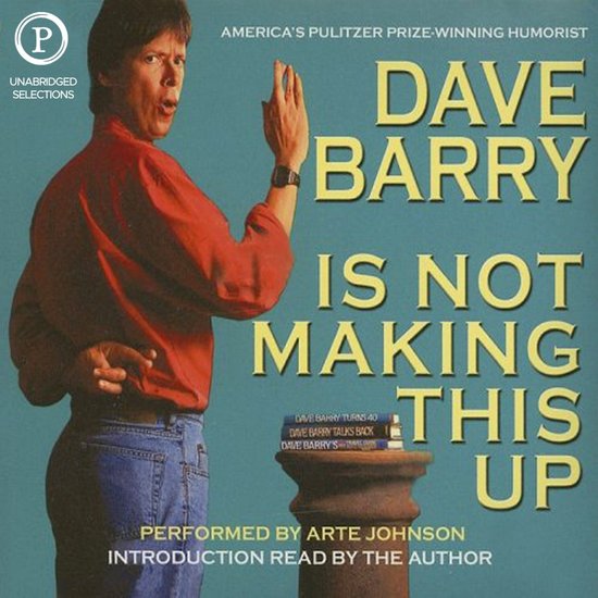 Dave Barry Is Not Making This Up - cover