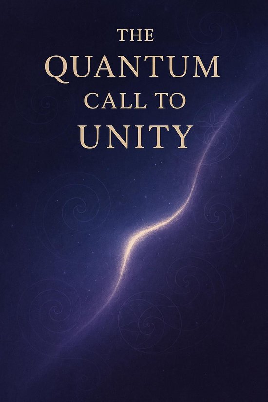 The Quantum Call to Unity - cover