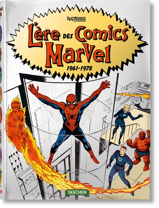 Couverture de 'L’ère des Comics Marvel 1961-1978' avec Spiderman, La Torche Humaine, La Femme Invisible et La Chose.