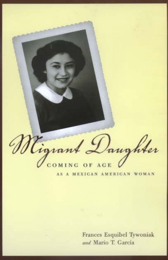 Migrant Daughter - Coming of Age of a Mexican American Woman ... - cover