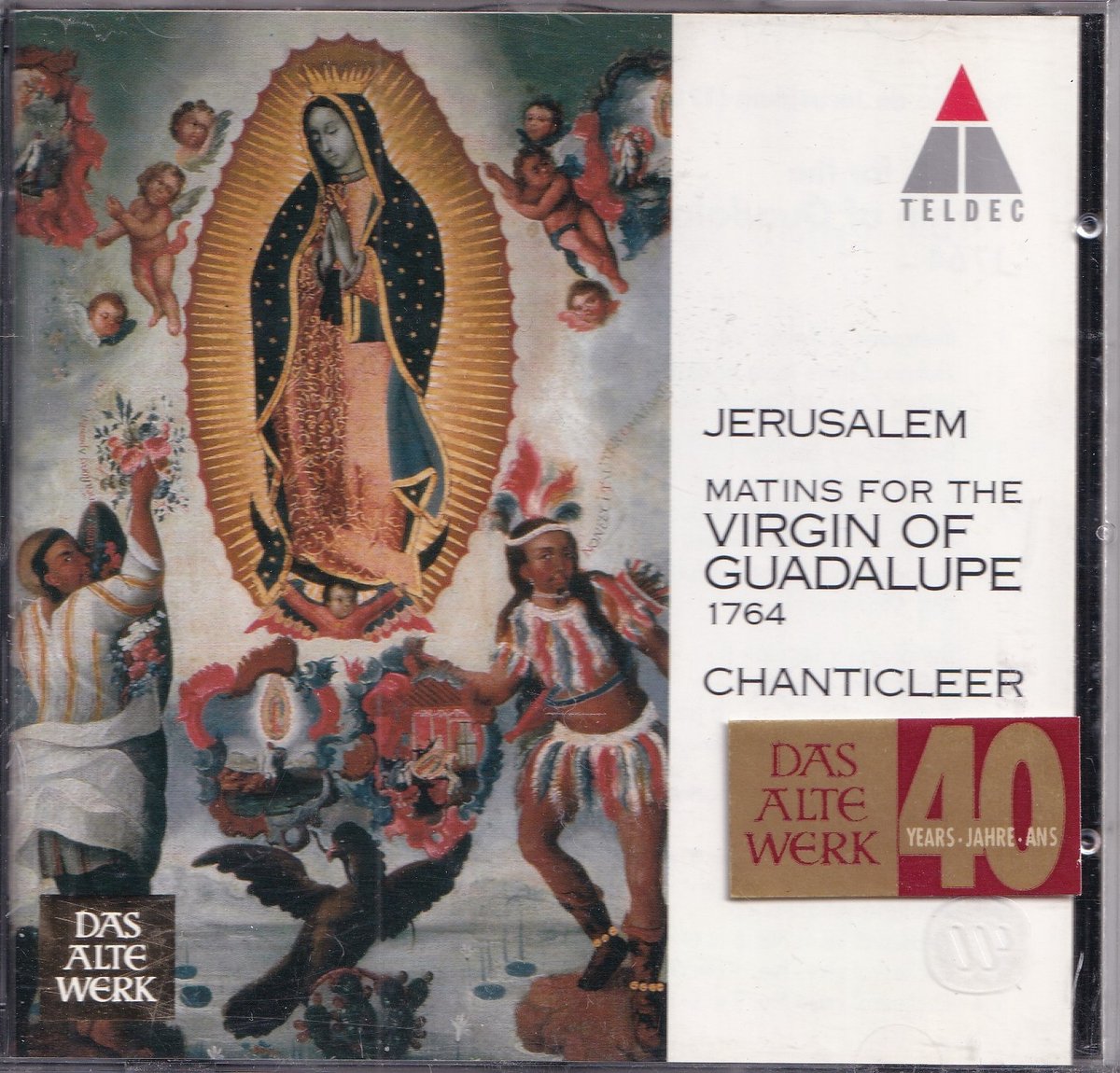 Jerusalem: Matins for the Virgin of Guadalupe 1764 / Chanticleer