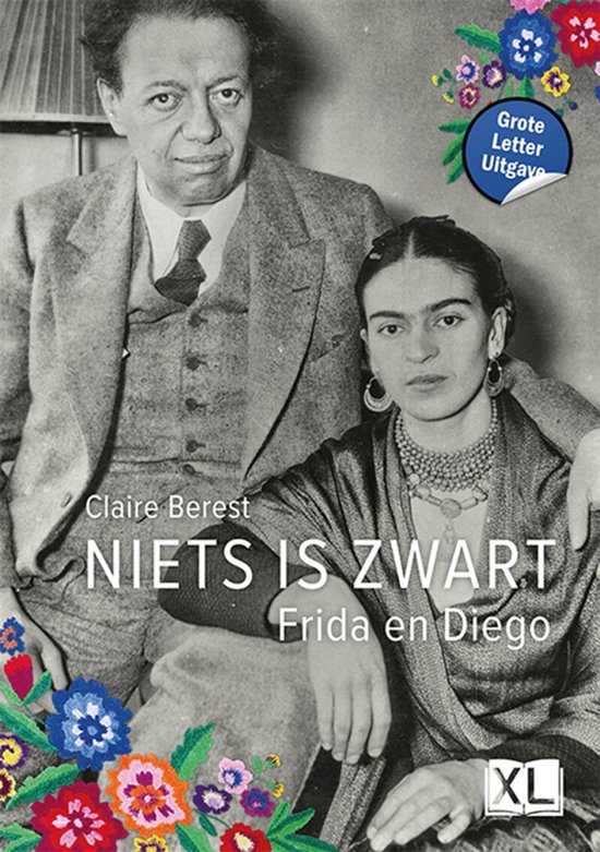 Niets is zwart: Frida en Diego - Grote Letter Uitgave