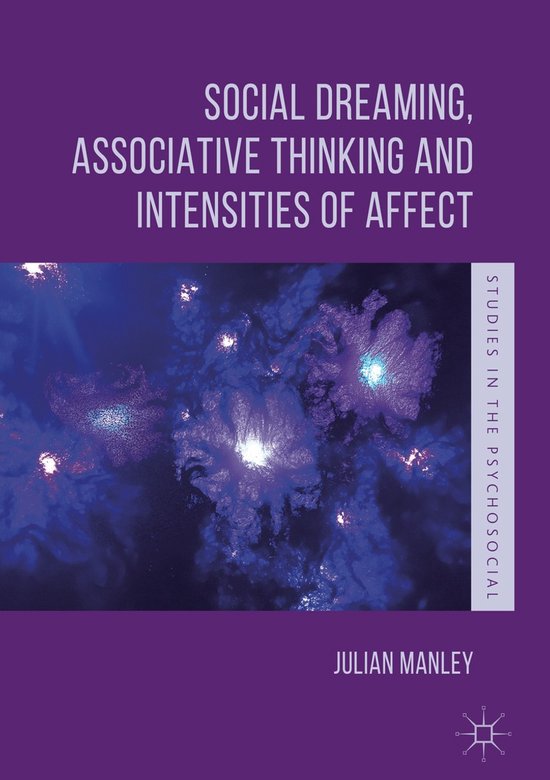 Studies in the Psychosocial- Social Dreaming, Associative Th ... - cover