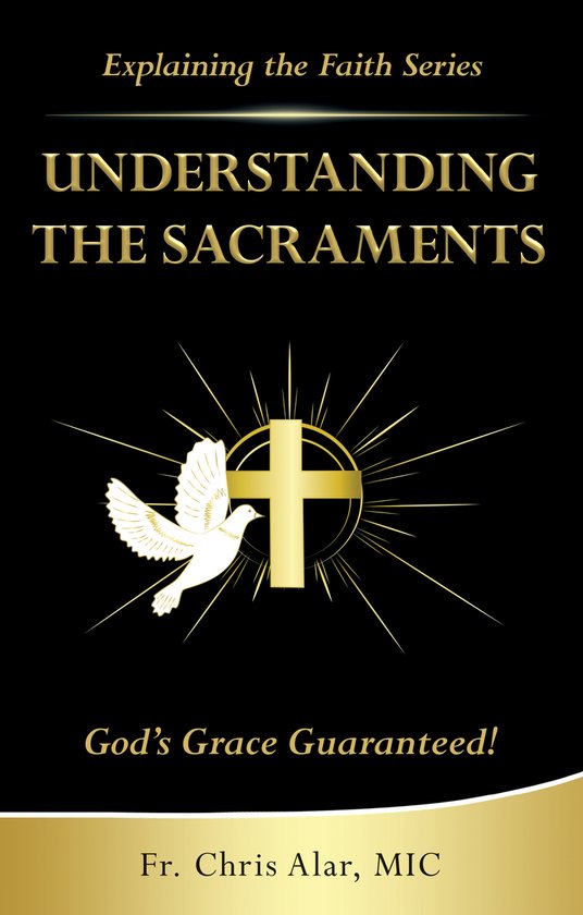 Understanding the Sacraments