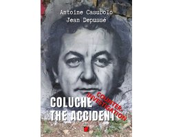 Collection Révoltes 1 - Coluche The Accident. Counter-Investigation