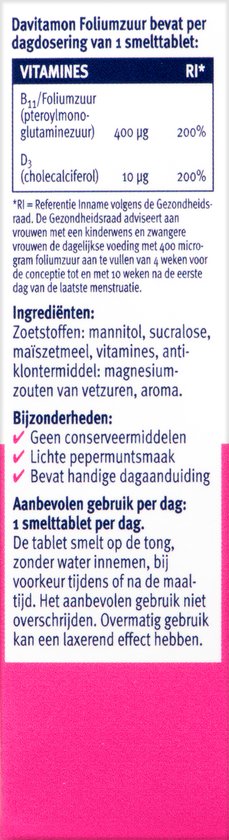 Davitamon Foliumzuur bevat per dagdosering van 1 smelttablet: 400 mcg B11/Foliumzuur en 10 mcg D3. Zonder conserveermiddelen, lichte pepermuntsmaak.