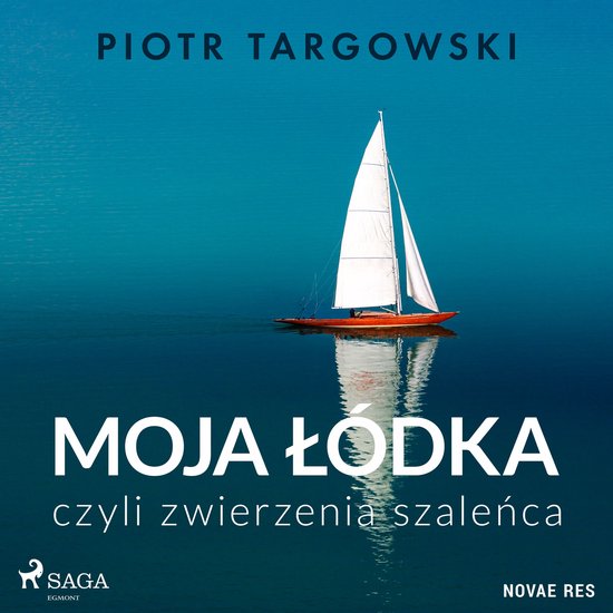 Moja łódka, czyli zwierzenia szaleńca - cover