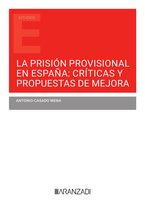 Estudios - La prisión provisional en España: críticas y propuestas de mejora