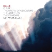 Hallé Orchestra, Sir Mark Elder - Elgar: The Dream Of Gerontius/The Apostles/The Kingdom (6 CD)