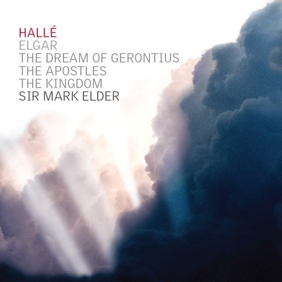 Hallé Orchestra, Sir Mark Elder - Elgar: The Dream Of Gerontius | The Apostles | The Kingdom (6 CD)