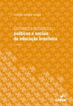 Série Universitária - Contextos históricos, políticos e sociais da educação brasileira