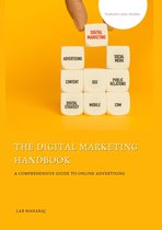 The Digital Marketing Handbook: A Comprehensive Guide to Online Advertising