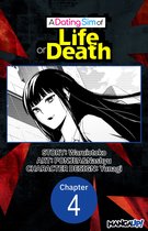 A DATING SIM OF LIFE OR DEATH CHAPTER SERIALS 4 - A Dating Sim of Life or Death #004