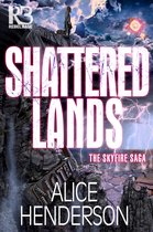 The Skyfire Saga- Shattered Lands