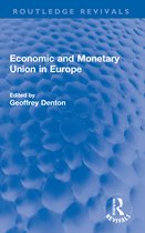 Routledge Revivals- Economic and Monetary Union in Europe