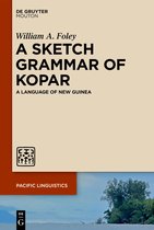 Pacific Linguistics [PL]667-A Sketch Grammar of Kopar