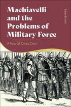 Machiavelli and the Problems of Military Force