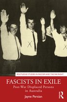 Routledge Studies in Fascism and the Far Right- Fascists in Exile