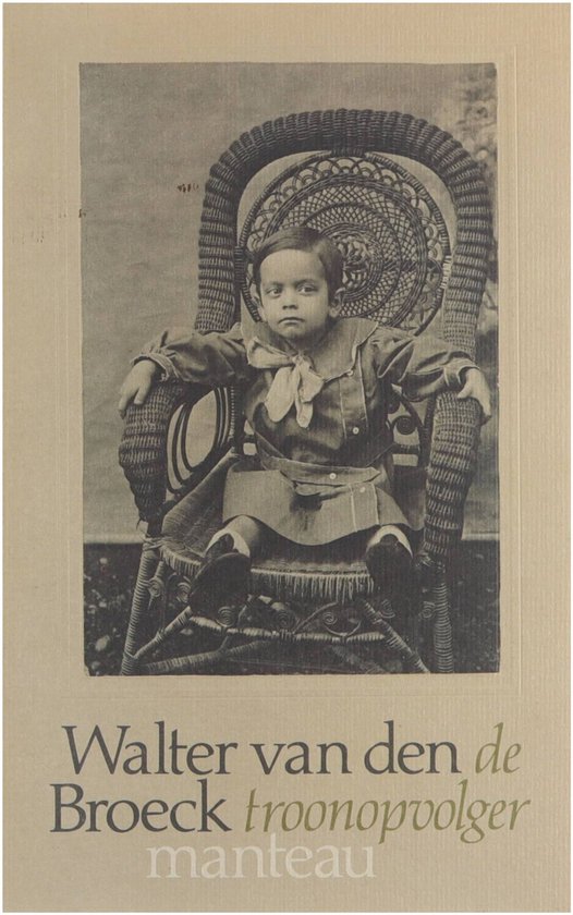 9789022303610 - De troonopvolger - Walter van den Broeck