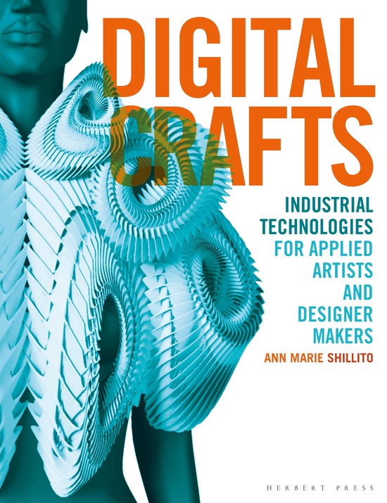 Digital Crafts: Industrial Technologies for Applied Artists  ... - cover