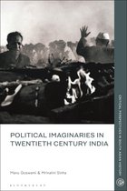 Critical Perspectives in South Asian History- Political Imaginaries in Twentieth-Century India