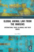 Law, Justice and Ecology- Global Animal Law from the Margins