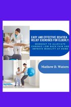 Sciatica Stretching and Nerve Pain Relief Exercise For Seniors eBook by  Amanda Gilbert - EPUB Book