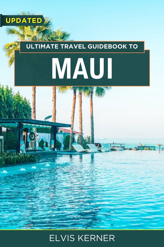 Ultimate travel guidebook to Maui (UPDATED) (ebook), Elvis Kerner 1230006679354 Boeken