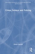 Routledge Advances in Police Practice and Knowledge- Crime, Science and Policing