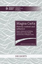 IHR Shorts- Magna Carta: history, context and influence